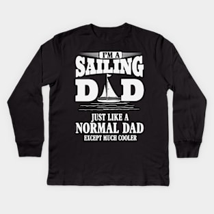 I'm A Sailing Dad Kids Long Sleeve T-Shirt